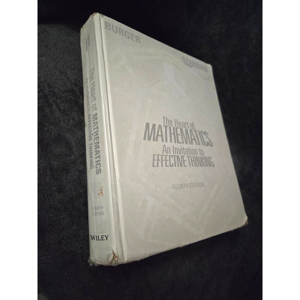4th Ed The Heart of Mathematics: An Invitation to Effective Thinking by Burger
